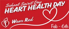 School Spirit Day -  Heart Health Day - Wear Red